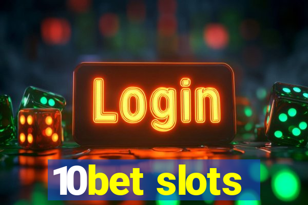 10bet slots